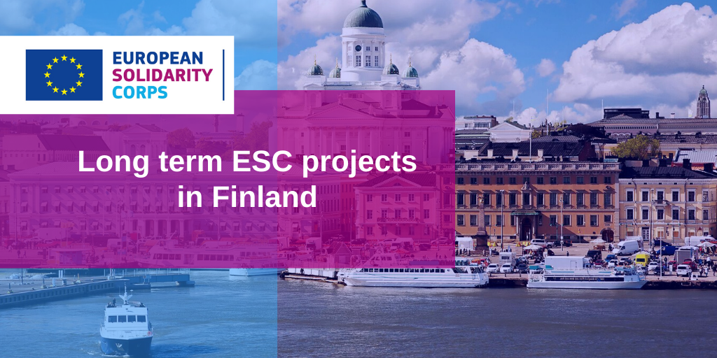 Long term ESC projects in Finland!