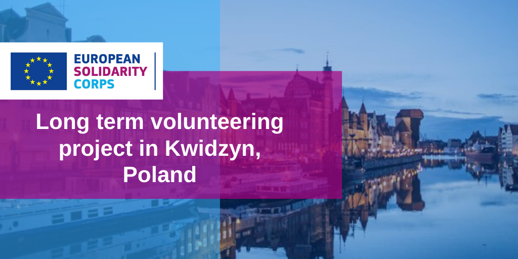 Long term volunteering project in Poland!