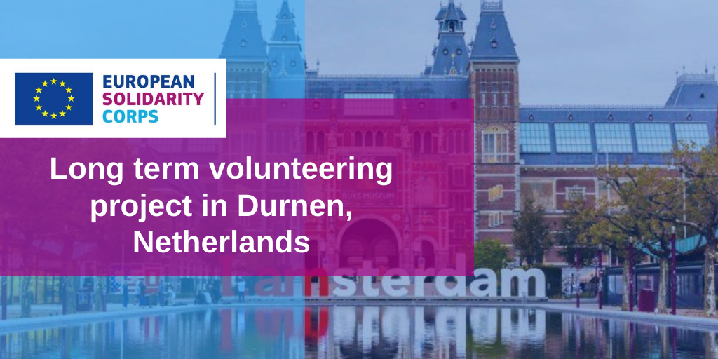 Long term volunteering project in Netherlands!