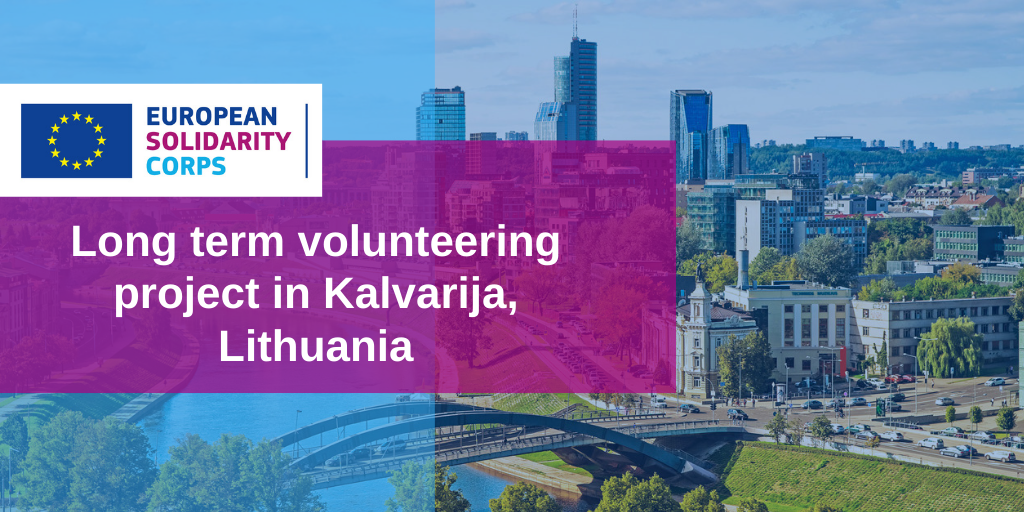 Long term volunteering project in Lithuania!