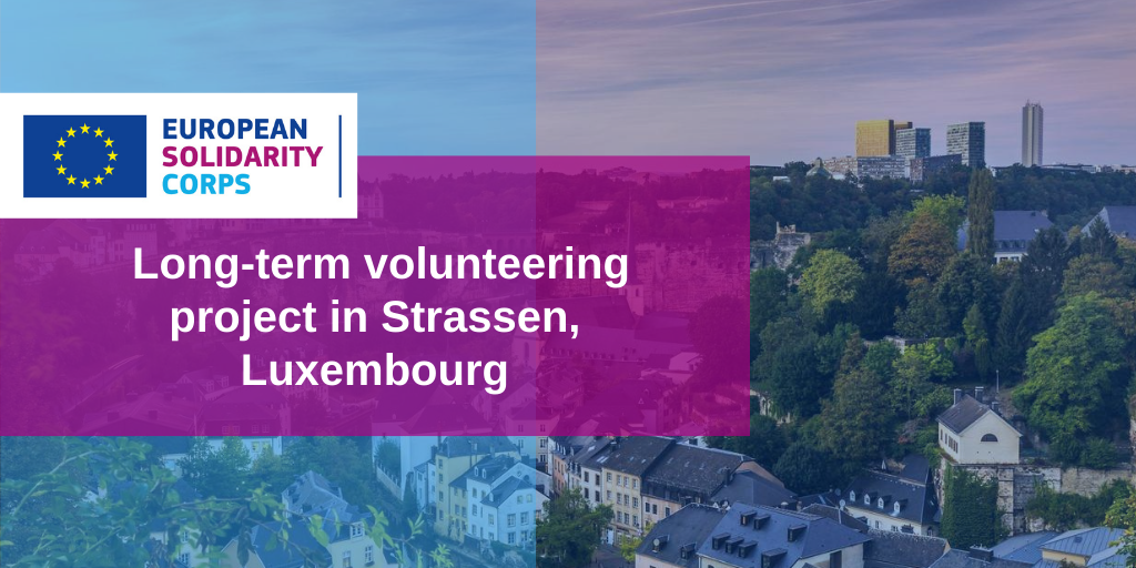 Volunteering project in Luxembourg!