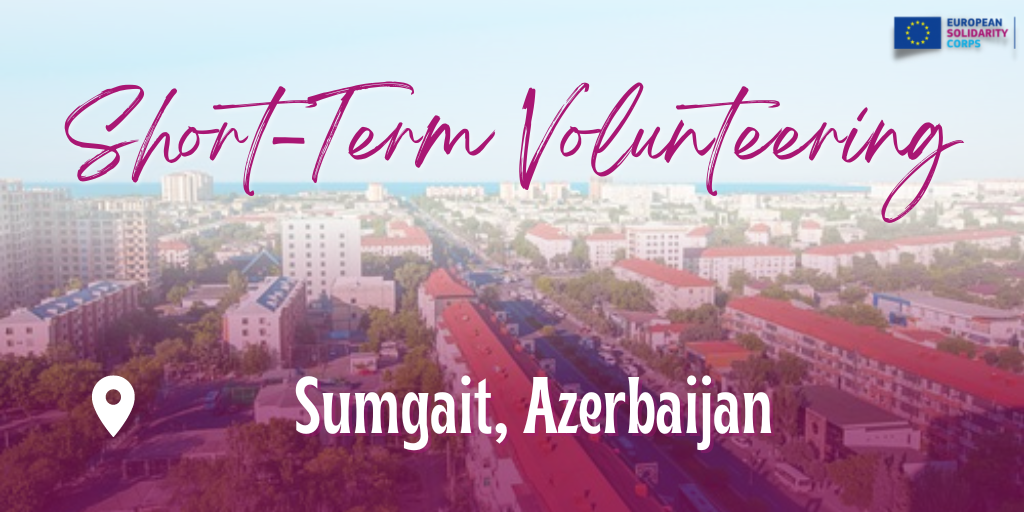 Solidarity Spectrum – short-term volunteering project in Azerbaijan