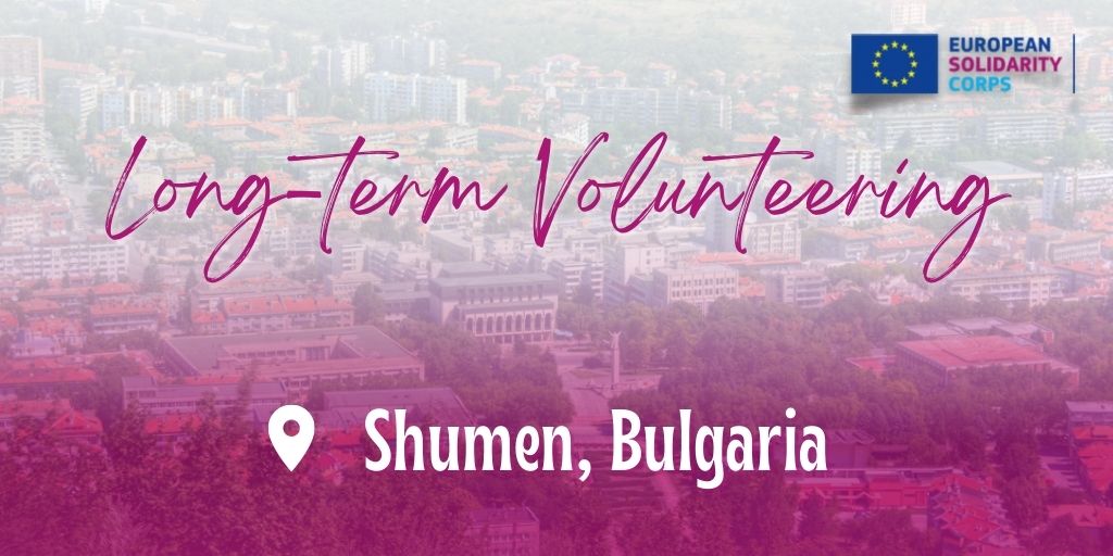 Long-term Volunteering project in Bulgaria