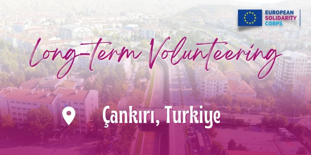 Long-term volunteering project in Turkiye!