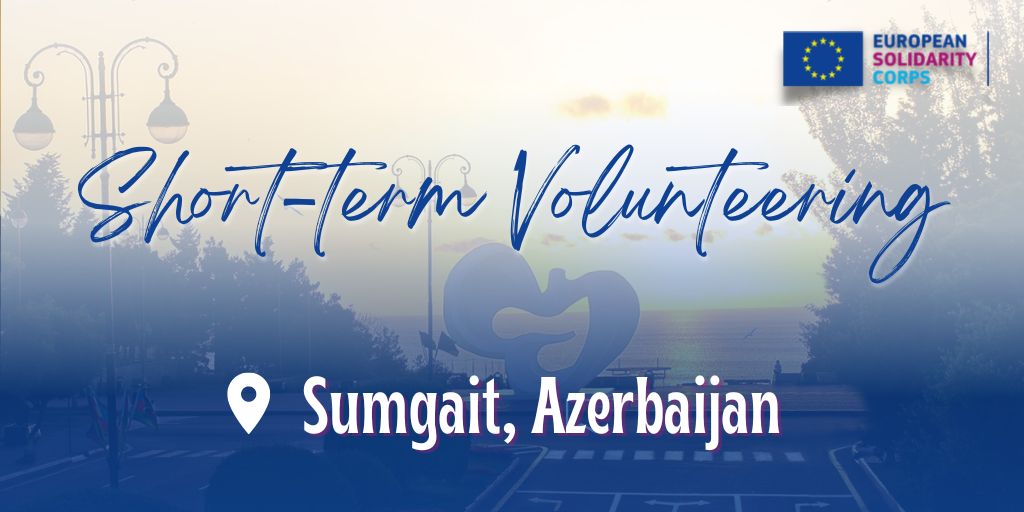 We need to act – short-term volunteering project in Azerbaijan