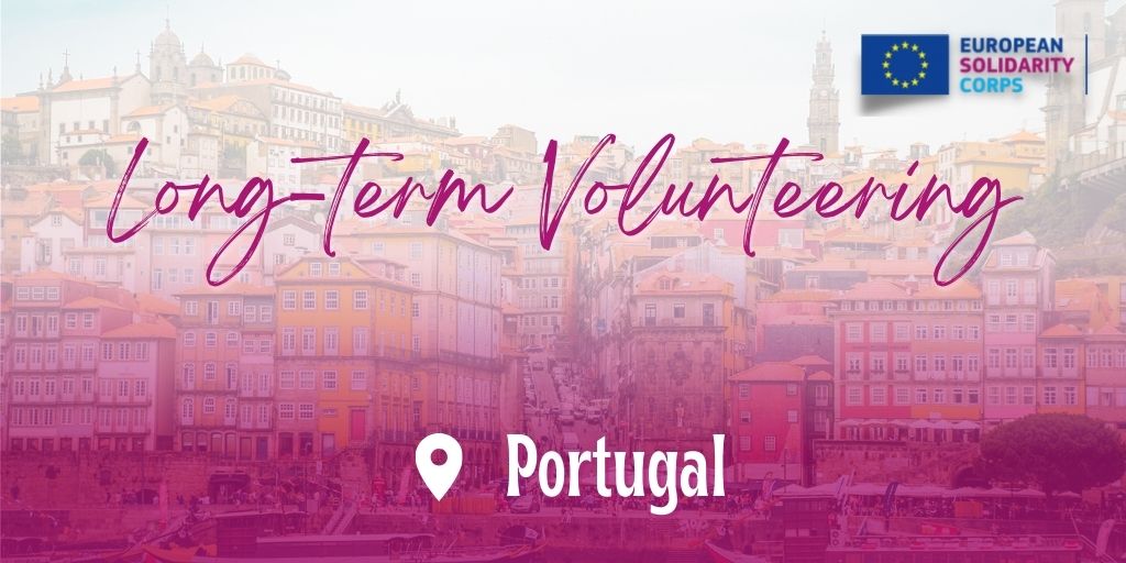 Long-term volunteering project in Portugal!